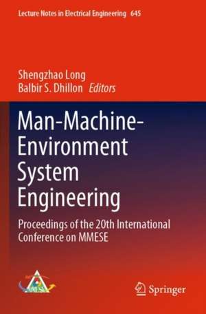 Man-Machine-Environment System Engineering: Proceedings of the 20th International Conference on MMESE de Shengzhao Long