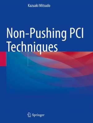 Non-Pushing PCI Techniques de Kazuaki Mitsudo