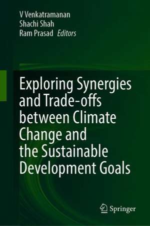 Exploring Synergies and Trade-offs between Climate Change and the Sustainable Development Goals de V. Venkatramanan