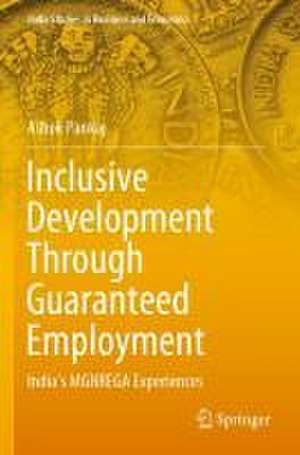 Inclusive Development Through Guaranteed Employment: India’s MGNREGA Experiences de Ashok Pankaj