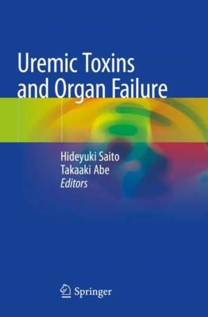 Uremic Toxins and Organ Failure de Hideyuki Saito