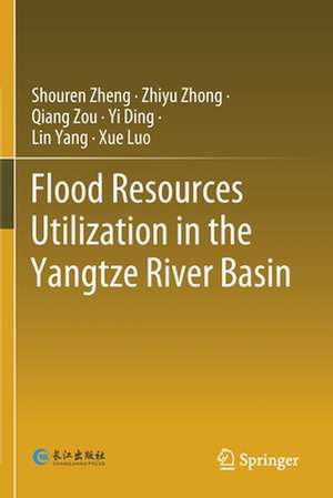 Flood Resources Utilization in the Yangtze River Basin de Shouren Zheng