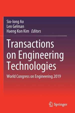 Transactions on Engineering Technologies: World Congress on Engineering 2019 de Sio Iong Ao