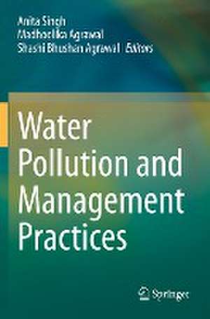 Water Pollution and Management Practices de Anita Singh