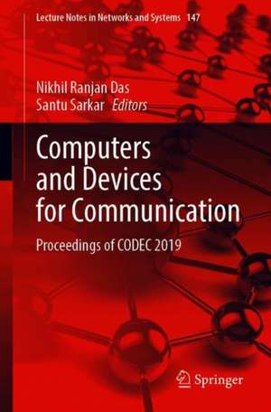 Computers and Devices for Communication: Proceedings of CODEC 2019 de Nikhil Ranjan Das