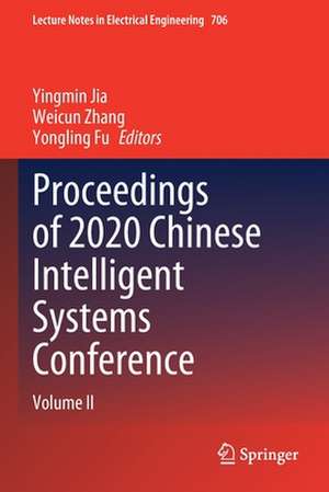 Proceedings of 2020 Chinese Intelligent Systems Conference: Volume II de Yingmin Jia