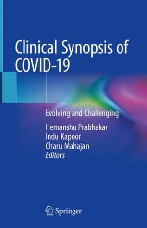 Clinical Synopsis of COVID-19: Evolving and Challenging de Hemanshu Prabhakar