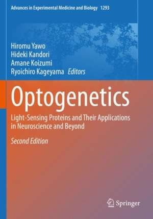 Optogenetics: Light-Sensing Proteins and Their Applications in Neuroscience and Beyond de Hiromu Yawo