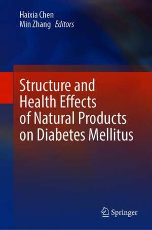 Structure and Health Effects of Natural Products on Diabetes Mellitus de Haixia Chen