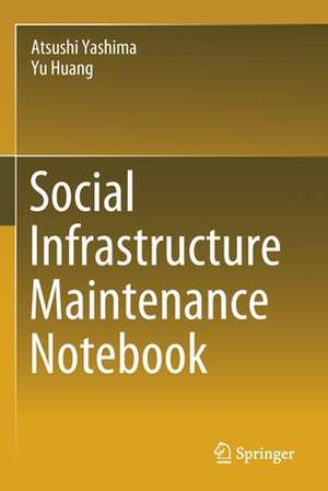 Social Infrastructure Maintenance Notebook de Atsushi Yashima