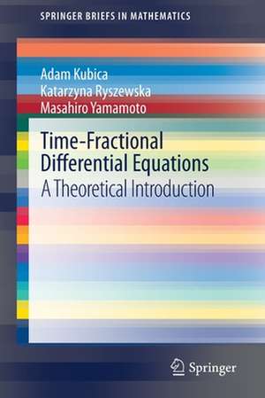 Time-Fractional Differential Equations: A Theoretical Introduction de Adam Kubica