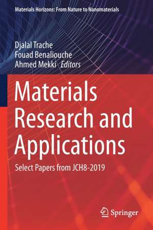 Materials Research and Applications: Select Papers from JCH8-2019 de Djalal Trache