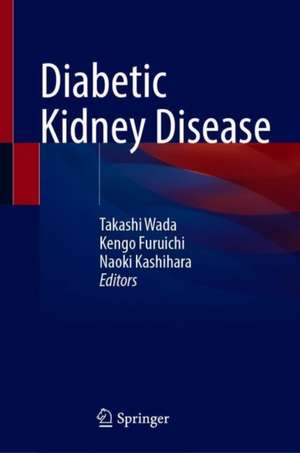 Diabetic Kidney Disease de Takashi Wada