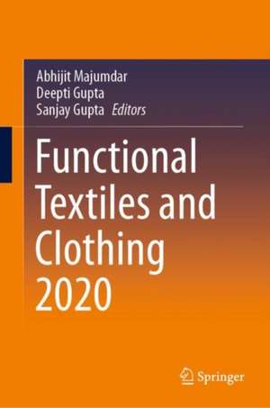 Functional Textiles and Clothing 2020 de Abhijit Majumdar