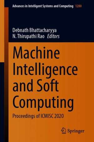 Machine Intelligence and Soft Computing: Proceedings of ICMISC 2020 de Debnath Bhattacharyya