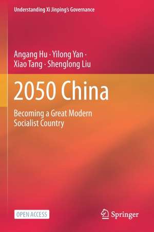 2050 China: Becoming a Great Modern Socialist Country de Angang Hu