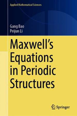 Maxwell’s Equations in Periodic Structures de Gang Bao