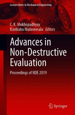 Advances in Non-destructive Evaluation: Proceedings of NDE 2019 de C. K. Mukhopadhyay