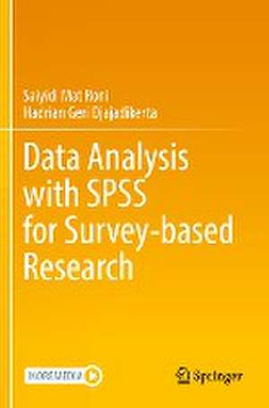 Data Analysis with SPSS for Survey-based Research de Saiyidi Mat Roni