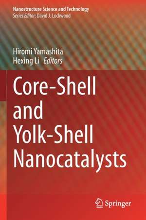 Core-Shell and Yolk-Shell Nanocatalysts de Hiromi Yamashita