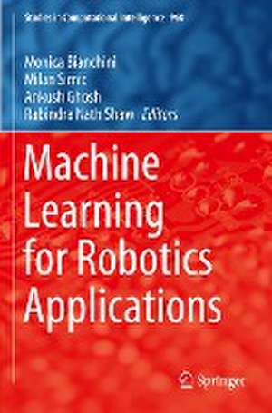 Machine Learning for Robotics Applications de Monica Bianchini