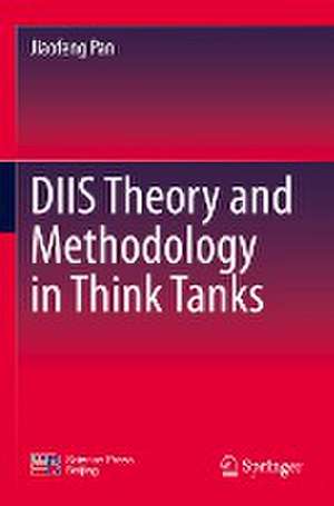 DIIS Theory and Methodology in Think Tanks de Jiaofeng Pan