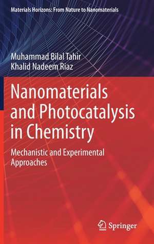 Nanomaterials and Photocatalysis in Chemistry: Mechanistic and Experimental Approaches de Muhammad Bilal Tahir