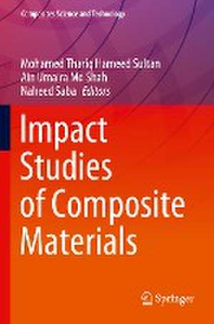 Impact Studies of Composite Materials de Mohamed Thariq Hameed Sultan