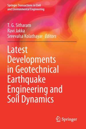 Latest Developments in Geotechnical Earthquake Engineering and Soil Dynamics de T. G. Sitharam