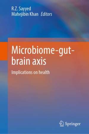 Microbiome-Gut-Brain Axis: Implications on Health de R. Z. Sayyed