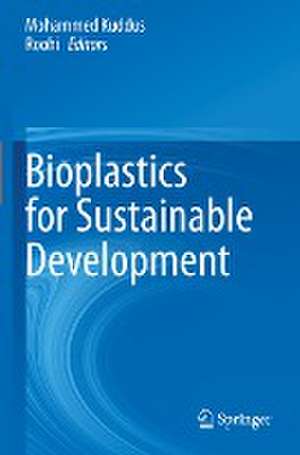 Bioplastics for Sustainable Development de Mohammed Kuddus