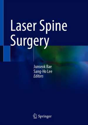 Laser Spine Surgery de Junseok Bae