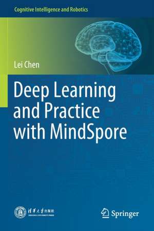 Deep Learning and Practice with MindSpore de Lei Chen