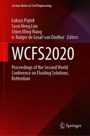 WCFS2020: Proceedings of the Second World Conference on Floating Solutions, Rotterdam de Łukasz Piątek