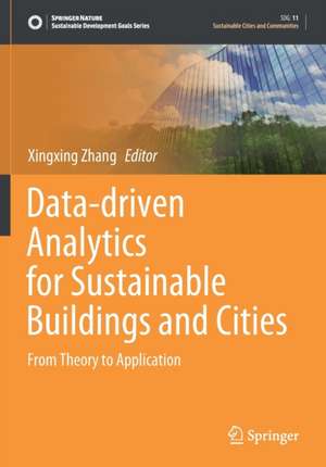 Data-driven Analytics for Sustainable Buildings and Cities: From Theory to Application de Xingxing Zhang