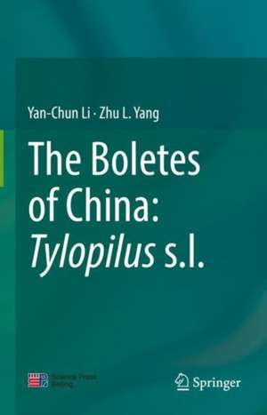 The Boletes of China: Tylopilus s.l. de Yan-Chun Li