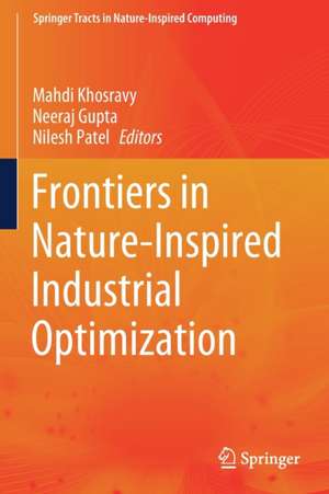 Frontiers in Nature-Inspired Industrial Optimization de Mahdi Khosravy