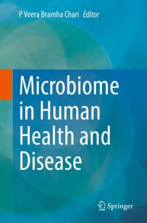 Microbiome in Human Health and Disease de Pallaval Veera Bramhachari