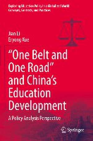 “One Belt and One Road” and China’s Education Development: A Policy Analysis Perspective de Jian Li