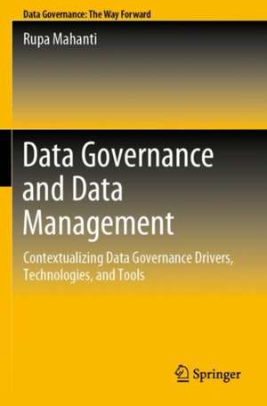 Data Governance and Data Management de Rupa Mahanti