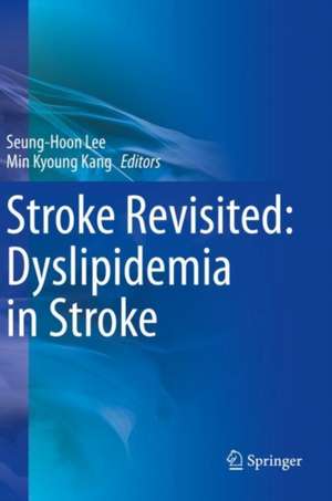 Stroke Revisited: Dyslipidemia in Stroke de Seung-Hoon Lee