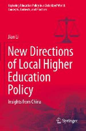 New Directions of Local Higher Education Policy: Insights from China de Jian Li