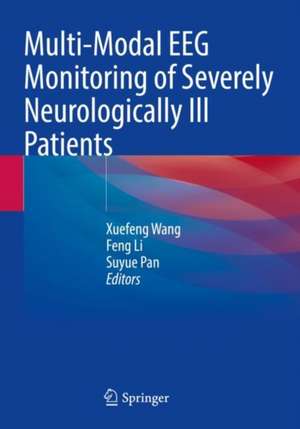 Multi-Modal EEG Monitoring of Severely Neurologically Ill Patients de Xuefeng Wang