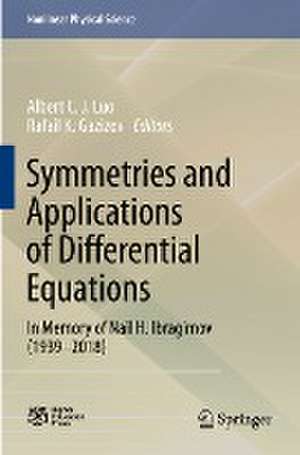 Symmetries and Applications of Differential Equations: In Memory of Nail H. Ibragimov (1939–2018) de Albert C. J. Luo