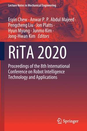 RiTA 2020: Proceedings of the 8th International Conference on Robot Intelligence Technology and Applications de Esyin Chew