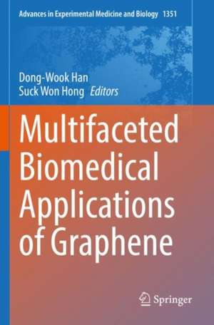 Multifaceted Biomedical Applications of Graphene de Dong-Wook Han