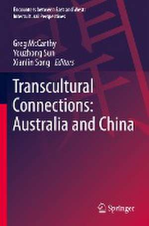 Transcultural Connections: Australia and China de Greg McCarthy