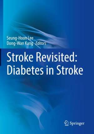 Stroke Revisited: Diabetes in Stroke de Seung-Hoon Lee