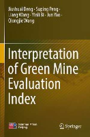 Interpretation of Green Mine Evaluation Index de Jiushuai Deng