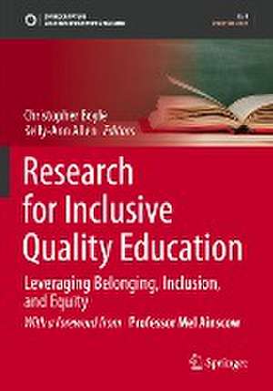 Research for Inclusive Quality Education: Leveraging Belonging, Inclusion, and Equity de Christopher Boyle